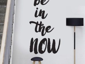 Be in the now, Φράσεις, Αυτοκόλλητα τοίχου, 40 x 76 εκ.